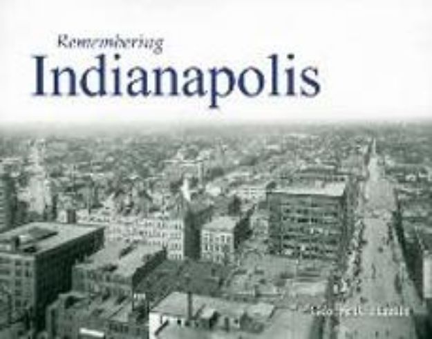 Bild von Remembering Indianapolis von George (Text von) Hanlin