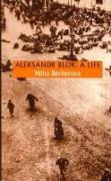 Bild von Aleksandr Blok: A Life von Nina Berberova