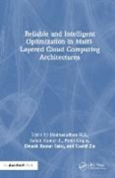 Bild von Reliable and Intelligent Optimization in Multi-Layered Cloud Computing Architectures von Madhusudhan (Hrsg.) H. S.