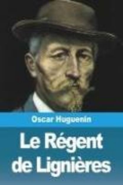 Bild von Le Régent de Lignières von Oscar Huguenin