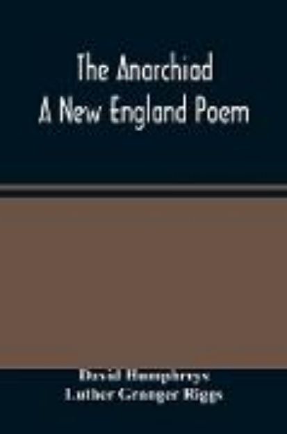 Bild von The Anarchiad; A New England Poem von David Humphreys