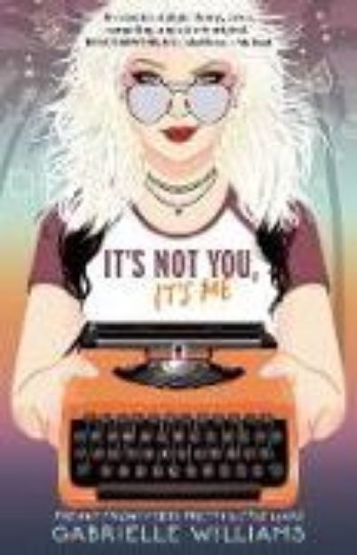 Bild von It's Not You, It's Me von Gabrielle Williams