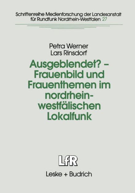 Bild von Ausgeblendet? - Frauenbild und Frauenthemen im nordrhein-westfälischen Lokalfunk von Petra Werner