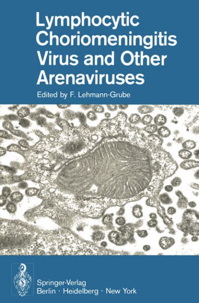 Bild von Lymphocytic Choriomeningitis Virus and Other Arenaviruses von Fritz (Hrsg.) Lehmann-Grube