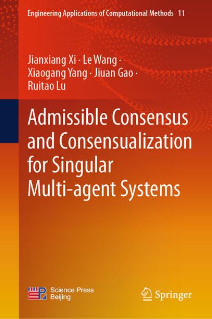 Bild von Admissible Consensus and Consensualization for Singular Multi-Agent Systems von Jianxiang Xi