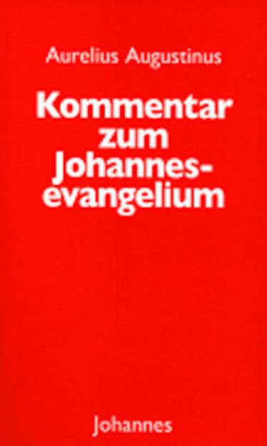 Bild von Kommentar zum Johannes Evangelium von Aurelius Augustinus