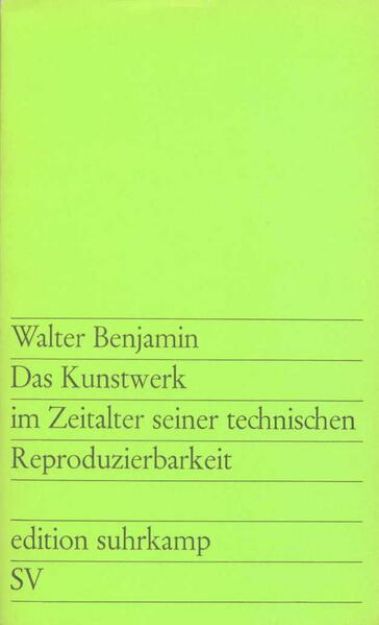 Bild von Das Kunstwerk im Zeitalter seiner technischen Reproduzierbarkeit von Walter Benjamin