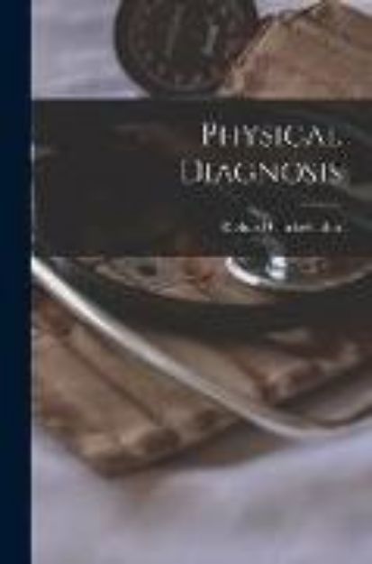 Bild von Physical Diagnosis von Richard Clarke Cabot