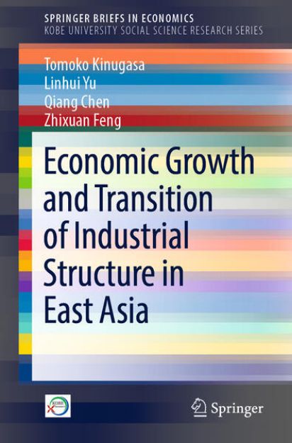 Bild von Economic Growth and Transition of Industrial Structure in East Asia von Tomoko Kinugasa