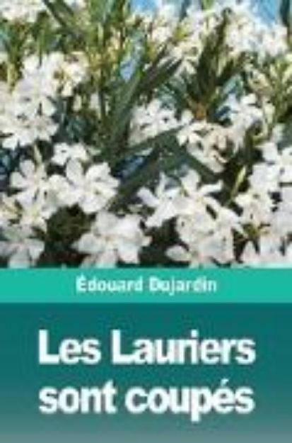 Bild von Les Lauriers sont coupés von Édouard Dujardin