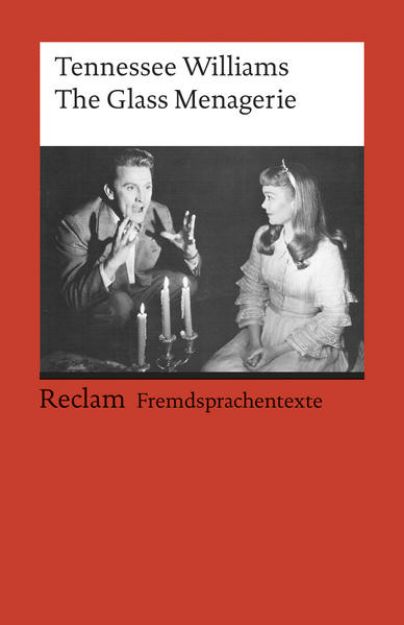 Bild von The Glass Menagerie. Englischer Text mit deutschen Worterklärungen. B2-C1 (GER) von Tennessee Williams