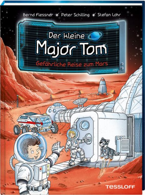 Bild von Der kleine Major Tom. Band 5. Gefährliche Reise zum Mars von Bernd Flessner