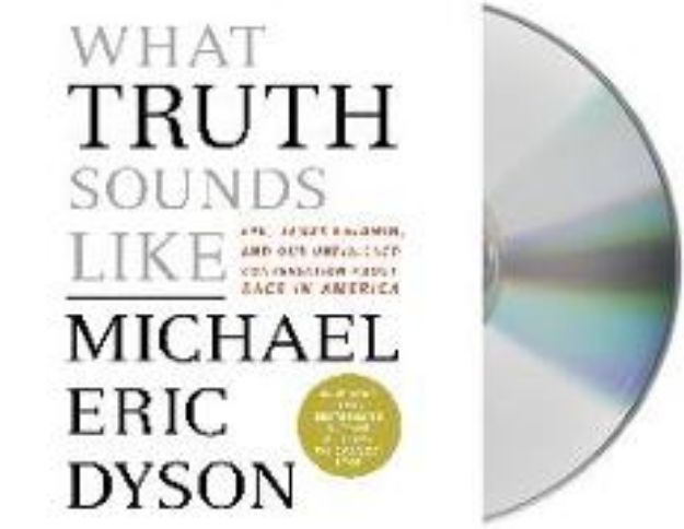 Bild von What Truth Sounds Like von Michael Eric Dyson