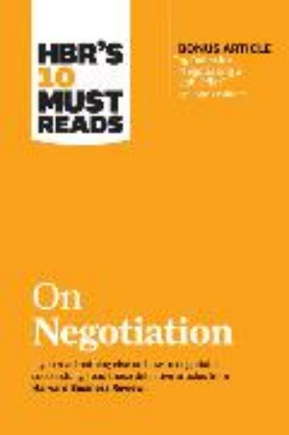 Bild von HBR's 10 Must Reads on Negotiation (with bonus article "15 Rules for Negotiating a Job Offer" by Deepak Malhotra) von Harvard Business Review