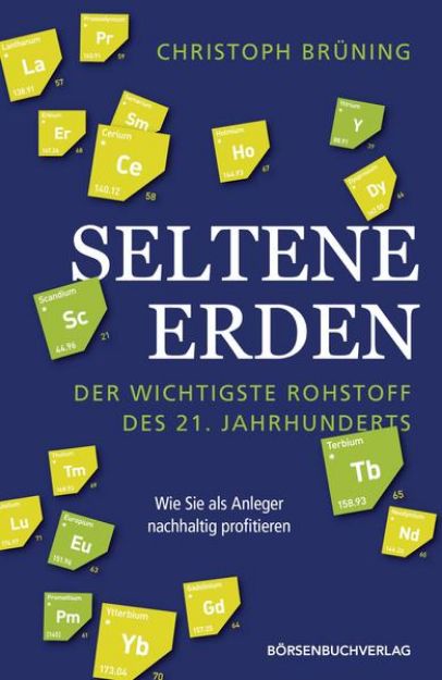 Bild von Seltene Erden - der wichtigste Rohstoff des 21. Jahrhunderts von Christoph Brüning