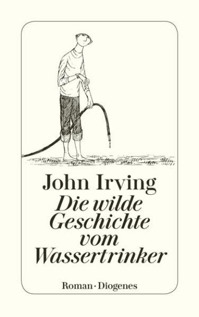 Bild von Die wilde Geschichte vom Wassertrinker von John Irving