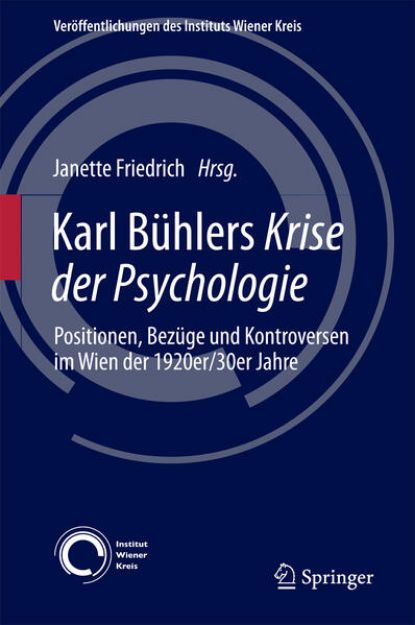 Bild von Karl Bühlers Krise der Psychologie von Janette (Hrsg.) Friedrich