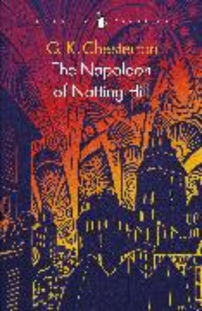 Bild von The Napoleon of Notting Hill von G K Chesterton