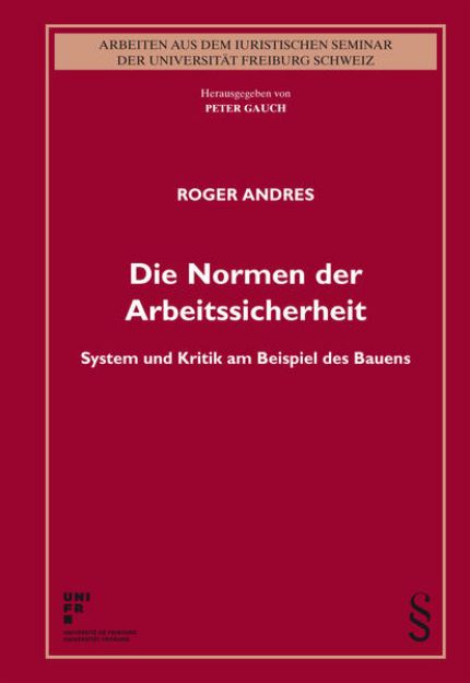 Bild von Die Normen der Arbeitssicherheit von Roger Andres