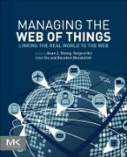 Bild von Managing the Web of Things von Sheng Michael (Hrsg.)