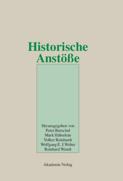 Bild zu Historische Anstöße von Peter (Hrsg.) Burschel