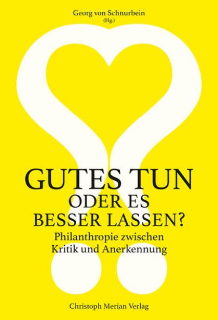 Bild von Gutes tun oder es besser lassen? von Georg (Hrsg.) von Schnurbein