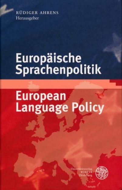 Bild von Europäische Sprachenpolitik / European Language Policy von Rüdiger (Hrsg.) Ahrens