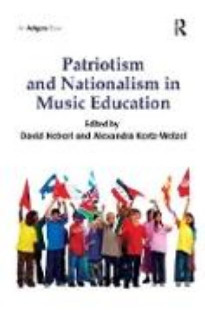 Bild von Patriotism and Nationalism in Music Education von David G. (Hrsg.) Hebert