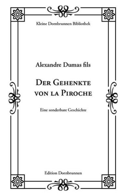 Bild von Der Gehenkte von la Piroche von Alexandre Dumas Fils