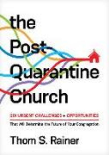 Bild von The Post-Quarantine Church von Thom S Rainer