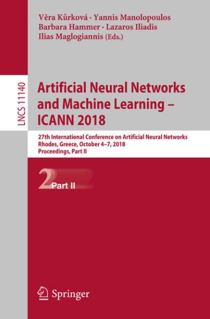 Bild von Artificial Neural Networks and Machine Learning - ICANN 2018 von Vera (Hrsg.) Kurková