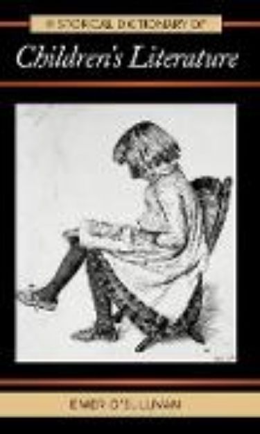 Bild zu Historical Dictionary of Children's Literature von Emer O'Sullivan