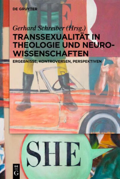 Bild von Transsexualität in Theologie und Neurowissenschaften von Gerhard (Hrsg.) Schreiber