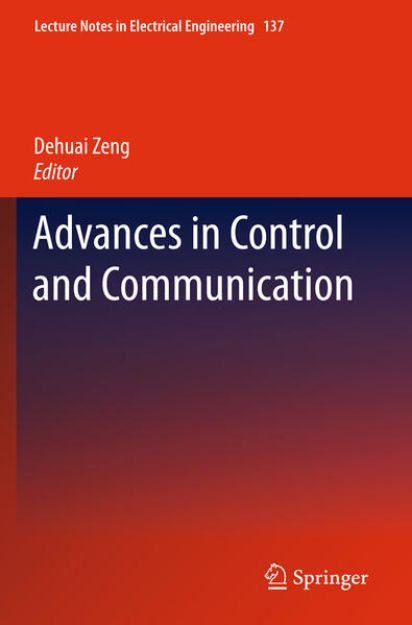 Bild von Advances in Control and Communication von Dehuai (Hrsg.) Zeng