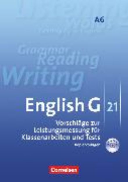 Bild von English G 21, Ausgabe A, Abschlussband 6: 10. Schuljahr - 6-jährige Sekundarstufe I, Vorschläge zur Leistungsmessung, Kopiervorlagen mit CD, Inhaltlich identisch mit 978-3-06-032071-4 von Angela Ringel-Eichinger