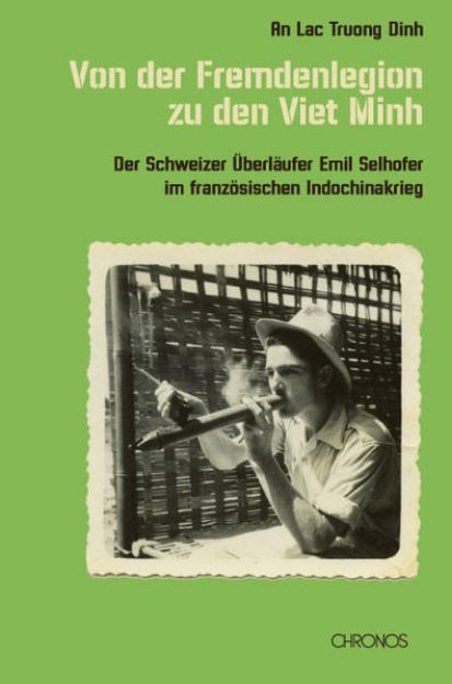 Bild von Von der Fremdenlegion zu den Viet Minh von An Lac Truong Dinh