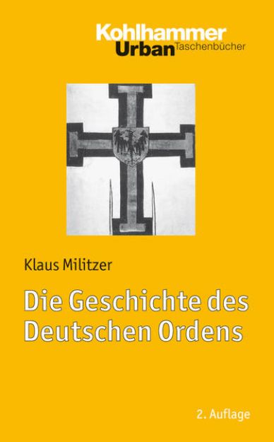 Bild von Die Geschichte des Deutschen Ordens von Klaus Militzer