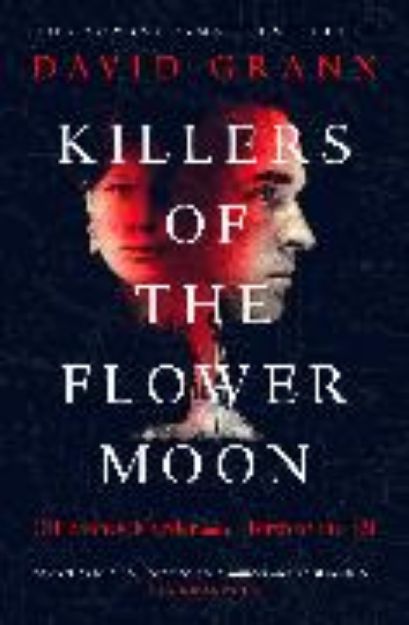 Bild von Killers of the Flower Moon von Grann David