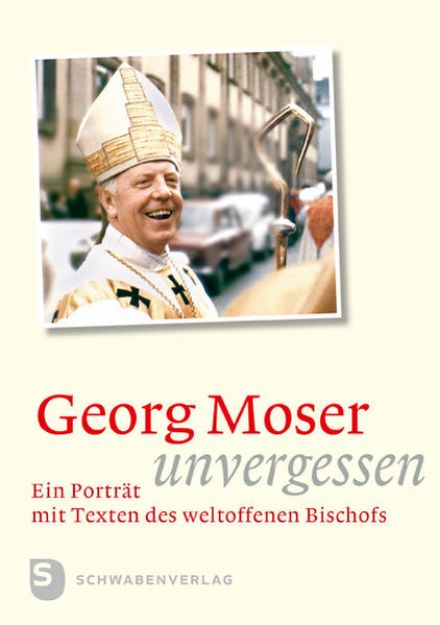 Bild zu Georg Moser - unvergessen von Martin (Hrsg.) Fahrner