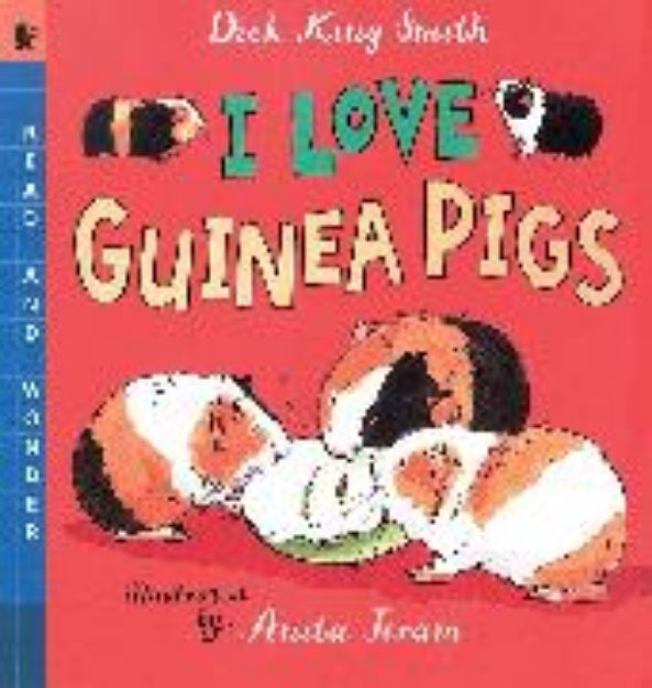 Bild zu I Love Guinea Pigs von Dick King-Smith