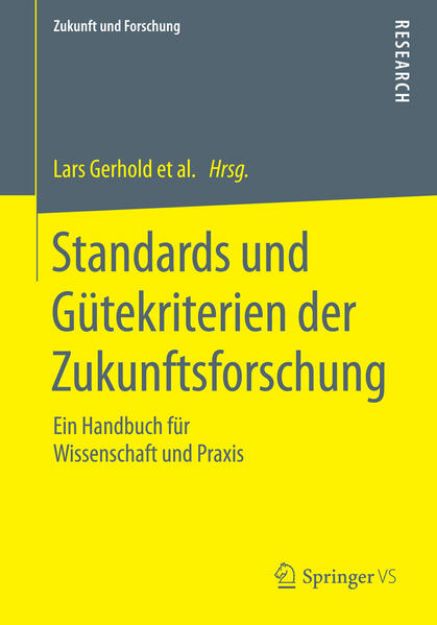 Bild von Standards und Gütekriterien der Zukunftsforschung von Lars (Hrsg.) Gerhold