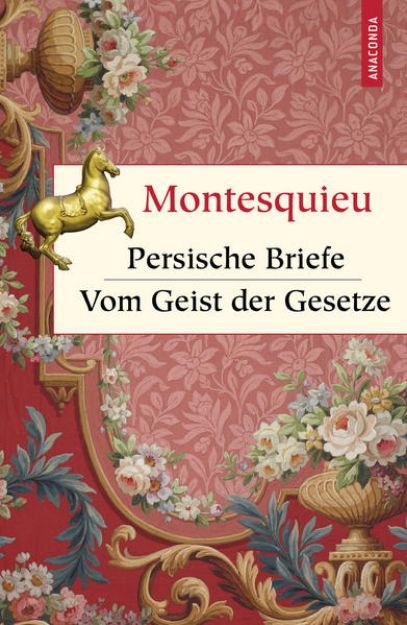 Bild von Persische Briefe. Vom Geist der Gesetze von Charles-Louis Secondat Montesquieu