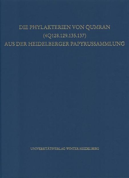 Bild von Die Phylakterien von Qumran (4Q128.129.135.137) aus der Heidelberger Papyrussammlung von Anna Busa