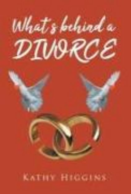 Bild von What's behind a DIVORCE von Kathy Higgins