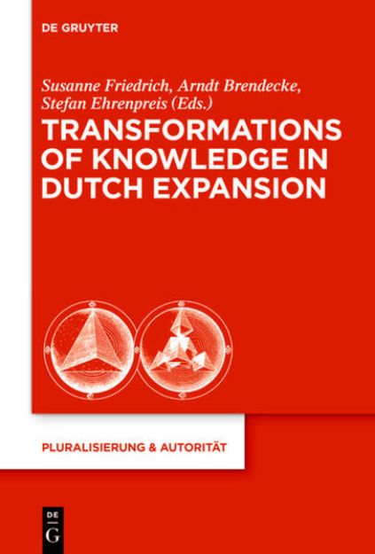 Bild von Transformations of Knowledge in Dutch Expansion von Susanne (Hrsg.) Friedrich