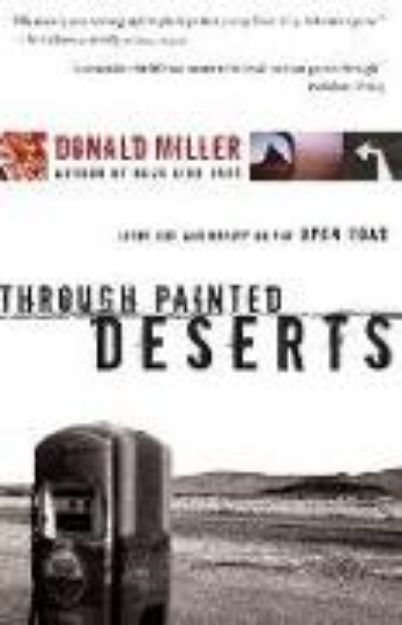 Bild von Through Painted Deserts von Donald Miller