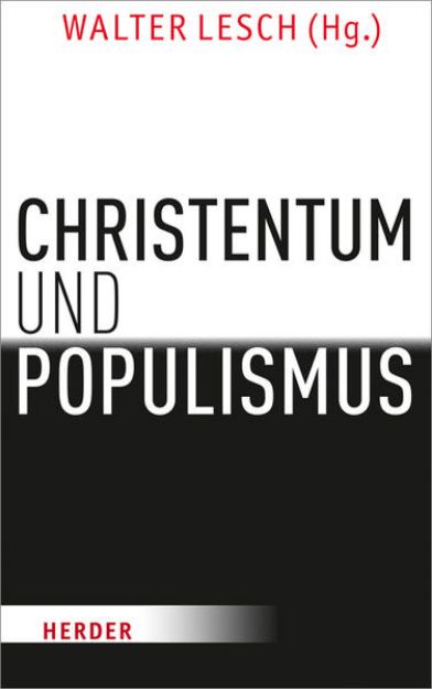 Bild zu Christentum und Populismus von Walter (Hrsg.) Lesch