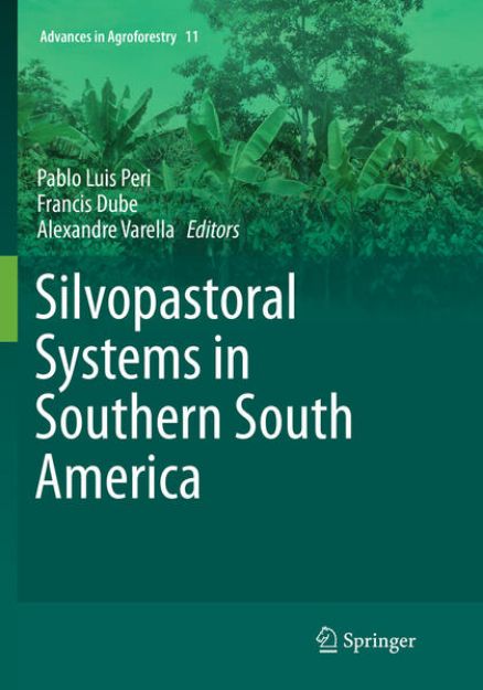 Bild von Silvopastoral Systems in Southern South America von Pablo Luis (Hrsg.) Peri