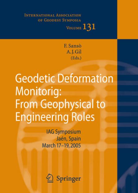 Bild von Geodetic Deformation Monitoring: From Geophysical to Engineering Roles von Antonio J. (Hrsg.) Gil