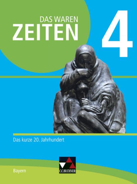 Bild von Das waren Zeiten 4 Schülerband Neue Ausgabe Gymnasium in Bayern von Dieter Brückner